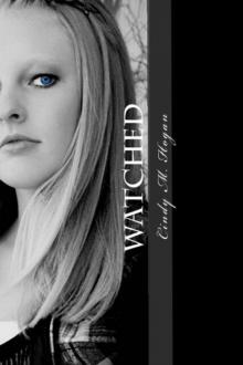 Watched (The Watched Series) Watched (The Watched Series)