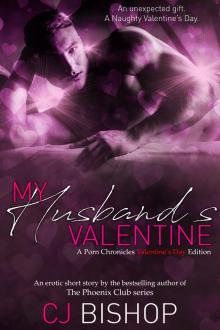 My Husband's Valentine: A Porn Chronicles Valentine's Day Edition (The Porn Chronicles)