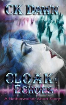 Cloak of Echoes Cloak of Echoes