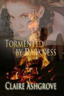 Tormented by Darkness