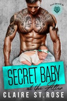 SECRET BABY AT THE ALTAR: Blood Brothers MC SECRET BABY AT THE ALTAR: Blood Brothers MC