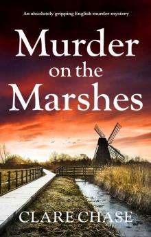 Murder on the Marshes_An absolutely gripping English murder mystery