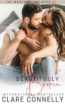 Beautifully Broken (The Montebellos Book 6)