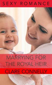 Marrying for his Royal Heir