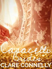 Casacelli Brides: Four powerful men, and the women who tame them. A sizzling Christmas collection.