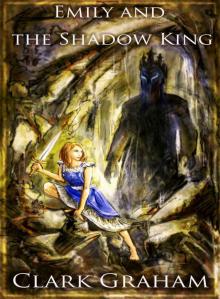 Emily and the Shadow King Emily and the Shadow King