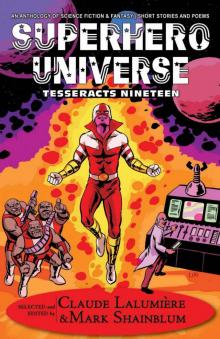 Superhero Universe: Tesseracts Nineteen Superhero Universe: Tesseracts Nineteen