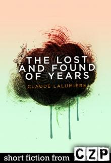 The Lost and Found of Years The Lost and Found of Years