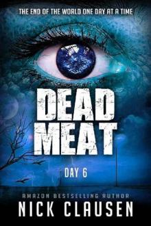 Dead Meat | Day 6