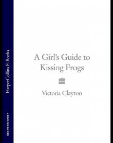 Girl's Guide to Kissing Frogs