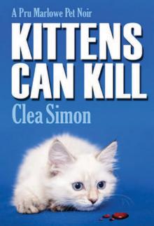 Kittens Can Kill: A Pru Marlowe Pet Noir Kittens Can Kill: A Pru Marlowe Pet Noir