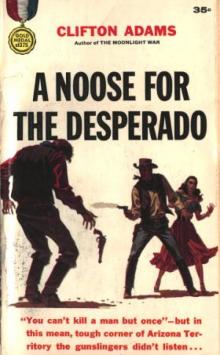 A Noose for the Desperado A Noose for the Desperado