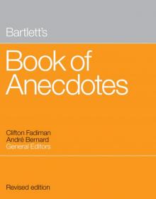 Bartlett's Book of Anecdotes Bartlett's Book of Anecdotes