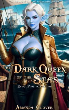 The Dark Queen of the Seas: Every Port in a Storm