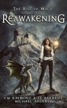 Reawakening: A Kurtherian Gambit Series (The Rise of Magic Book 2) Reawakening: A Kurtherian Gambit Series (The Rise of Magic Book 2)