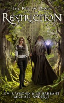 Restriction: A Kurtherian Gambit Series (The Rise of Magic Book 1) Restriction: A Kurtherian Gambit Series (The Rise of Magic Book 1)