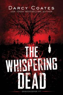 The Whispering Dead: Gravekeeper Book 1