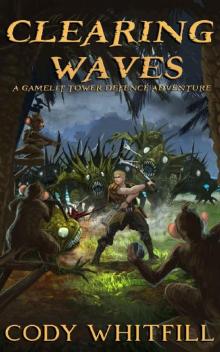 Clearing Waves: A GameLit Tower Defence Adventure