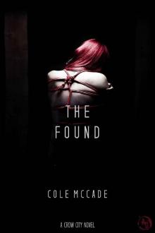 The Found: A Crow City Novel The Found: A Crow City Novel