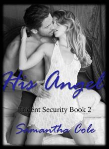 His Angel: Trident Security Book 2