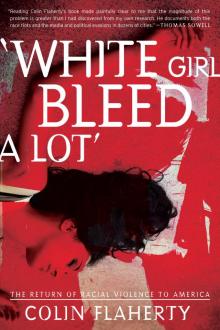 White Girl Bleed A Lot White Girl Bleed A Lot