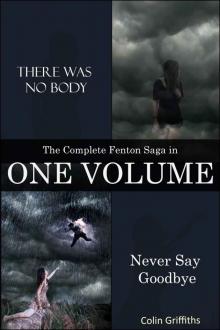 The Fenton Saga: Never Say Goodbye / There Was No Body.