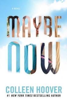 Maybe Now (Maybe #2)