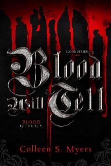 Blood Will Tell: The Blood is the Key (The Blood series Book 1)
