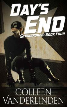 Strikeforce (Book 4): Day's End Strikeforce (Book 4): Day's End