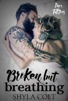 Broken But Breathing (Jinx Tattoos Book 2)