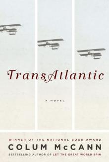 TransAtlantic: A Novel TransAtlantic: A Novel