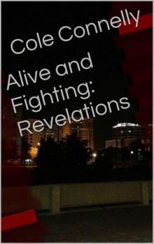 Alive and Fighting: Revelations Alive and Fighting: Revelations