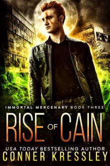 Rise of Cain (Immortal Mercenary Book 3) Rise of Cain (Immortal Mercenary Book 3)