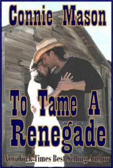 To Tame a Renegade