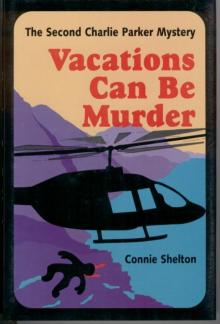 Vacations Can Be Murder: The Second Charlie Parker Mystery