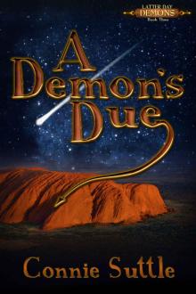 A Demon's Due: Latter Day Demons, Book 3 A Demon's Due: Latter Day Demons, Book 3