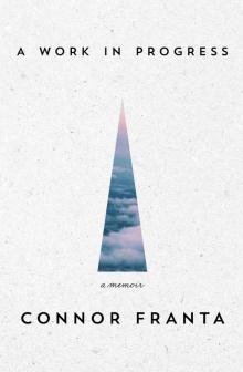 A Work in Progress: A Memoir A Work in Progress: A Memoir