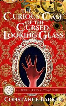 The Curious Case of the Cursed Looking Glass The Curious Case of the Cursed Looking Glass
