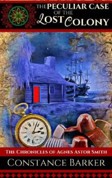 The Peculiar Case of the Lost Colony The Peculiar Case of the Lost Colony