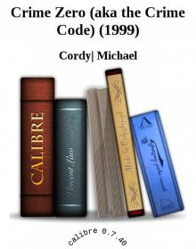 Crime Zero (aka the Crime Code) (1999) Crime Zero (aka the Crime Code) (1999)