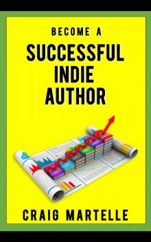 Become a Successful Indie Author Become a Successful Indie Author