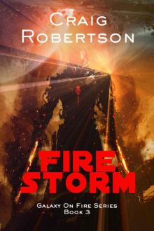 Firestorm: Galaxy On Fire, Book 3 Firestorm: Galaxy On Fire, Book 3