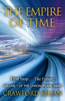 The Empire of Time (The Chronoplane Wars Book 1) The Empire of Time (The Chronoplane Wars Book 1)