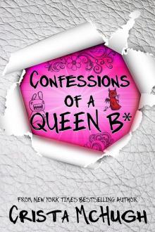 Confessions of a Queen B* Confessions of a Queen B*