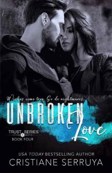 Unbroken Love: Shades of Trust (TRUST Series Book 4) Unbroken Love: Shades of Trust (TRUST Series Book 4)
