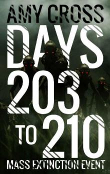 Mass Extinction Event (Book 10): Days 203 to 210