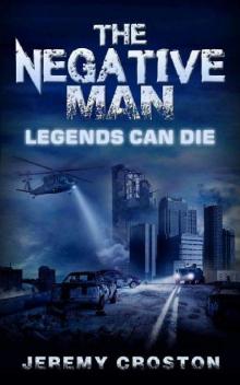 Pacific Station Vigilante (Book 3): The Negative Man [Legends Can Die]
