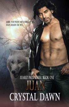 Juan (The Juarez Pack Book 1) Juan (The Juarez Pack Book 1)