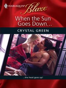 When the Sun Goes Down... When the Sun Goes Down...