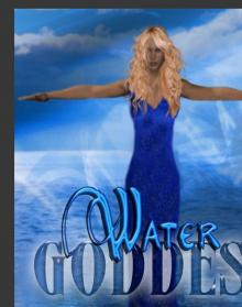 Water Goddess Water Goddess